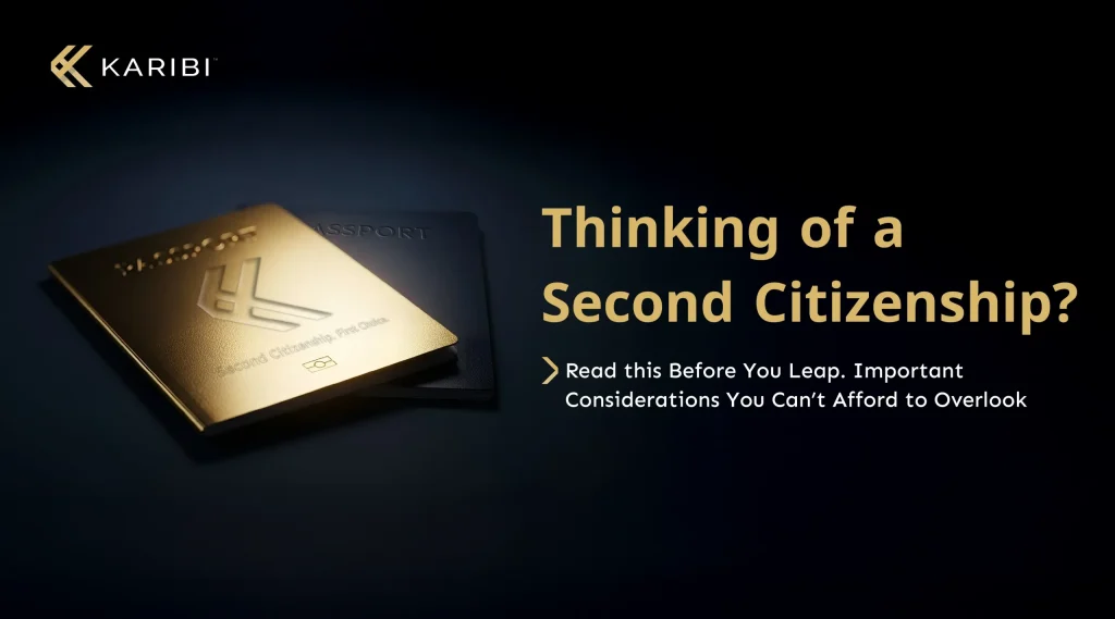 Considerations Before Pursuing a Second Citizenship
