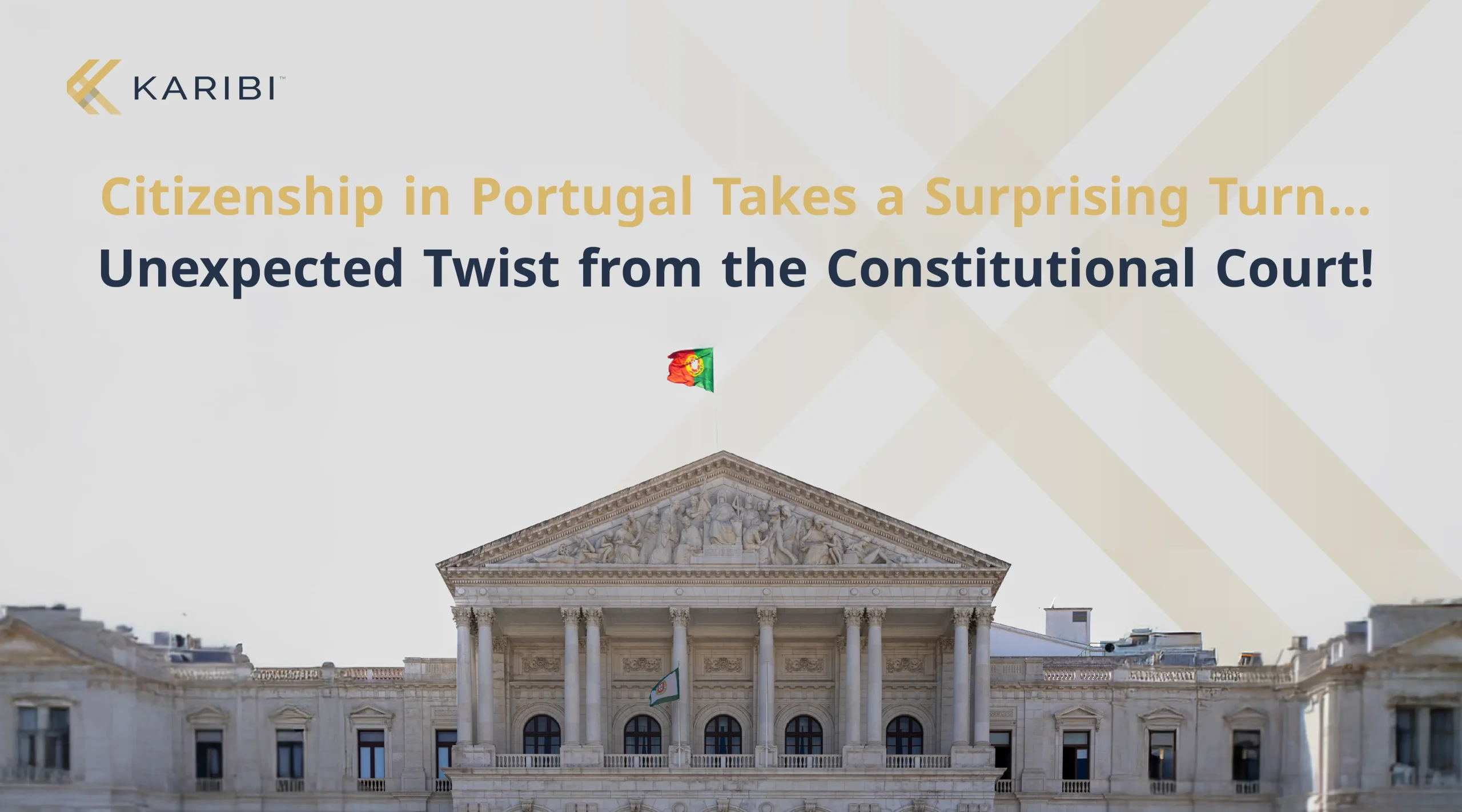 Portugal’s High Court Strikes Down Key Nationality Law Amendments