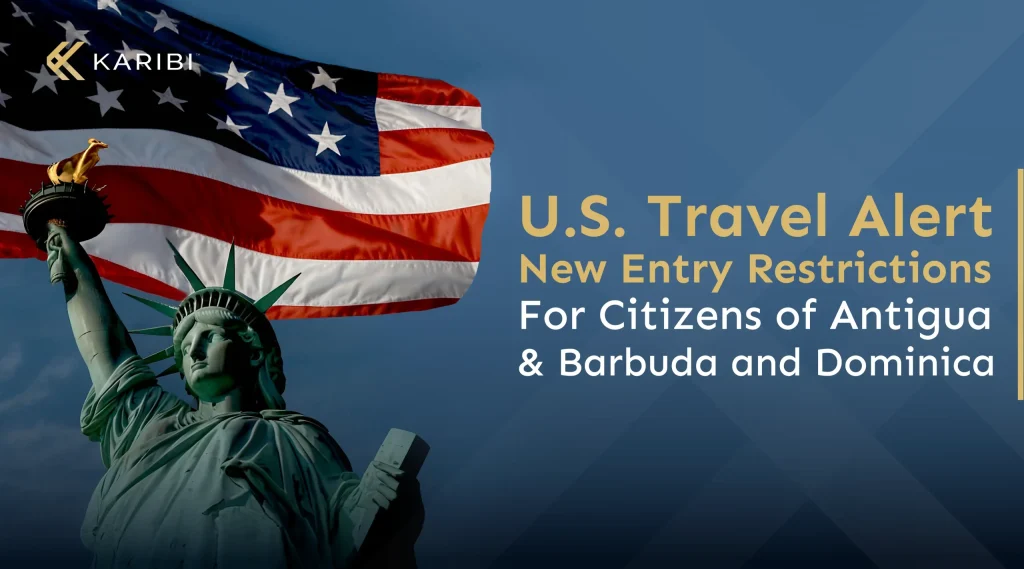 U.S. Travel Update Partial Travel Restrictions for Citizens of Antigua & Barbuda and Dominica