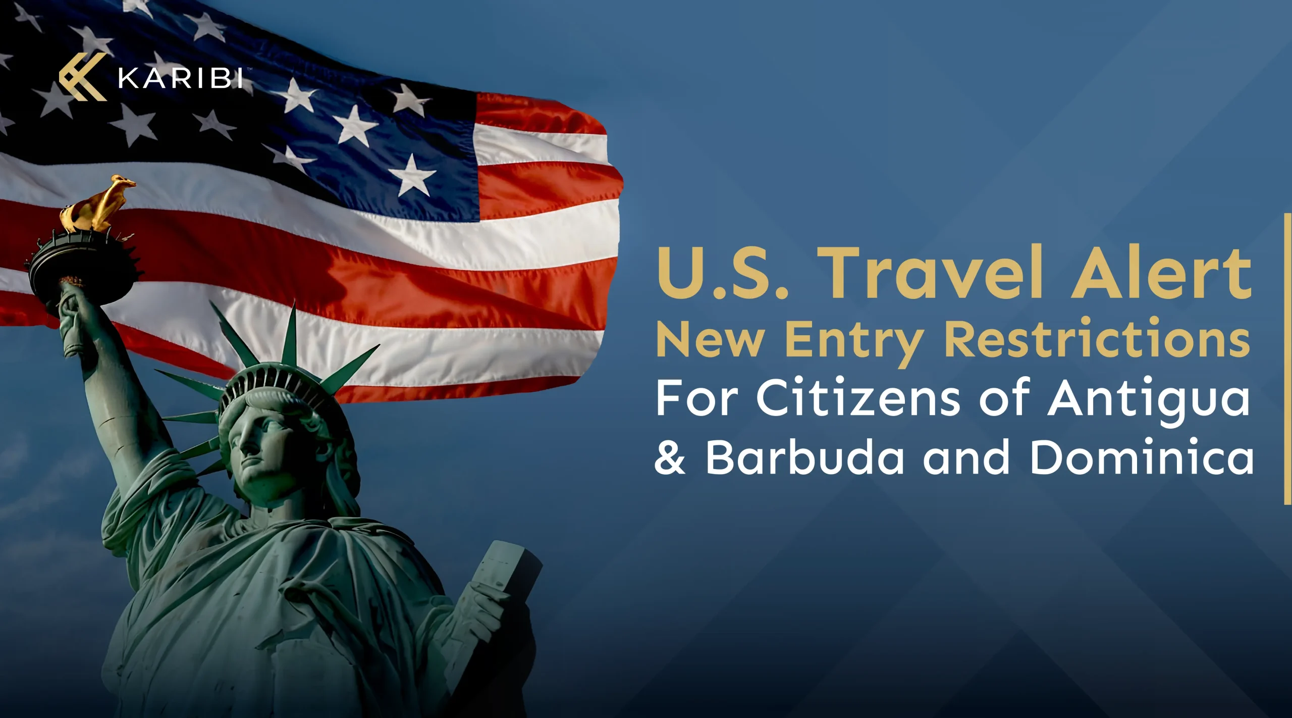 U.S. Travel Update Partial Travel Restrictions for Citizens of Antigua & Barbuda and Dominica