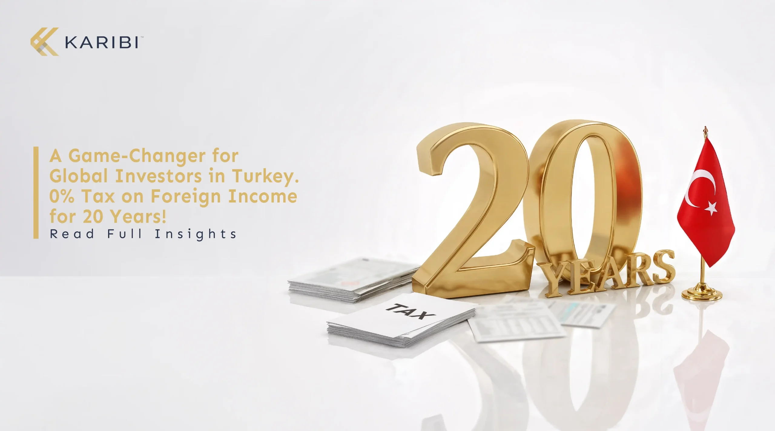 Turkey's 20-Year Foreign Income Tax Holiday: What Investors Need to Know